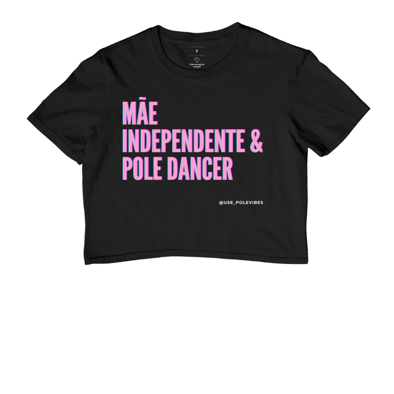 MÃE, INDEPENDENTE, E, POLE DANCER 