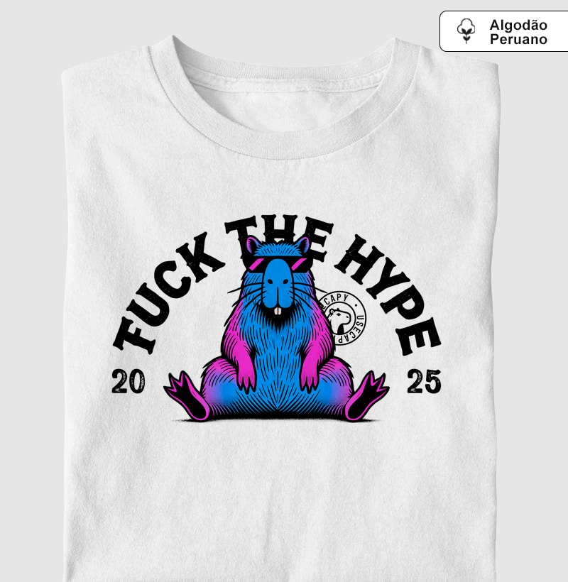 Fuck the hype