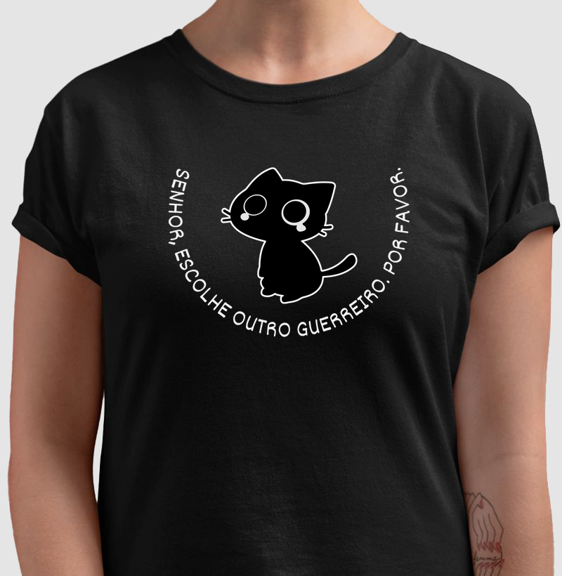 Senhor, escolhe outro guerreiro.