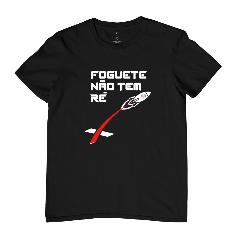 Camiseta Foguete Não Tem Ré - Camisetas empreendedoras