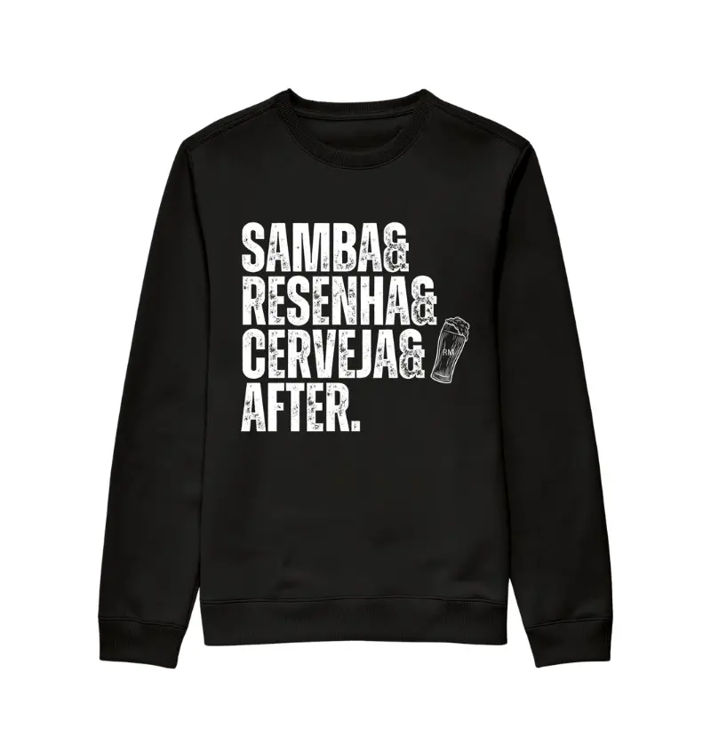 Moletom Sem Capuz Suéter - Samba Resenha Cerveja e After
