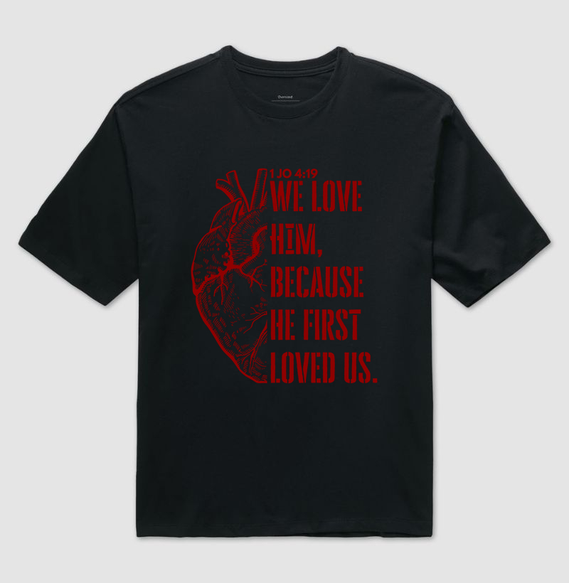 We love him, because he first loved us.