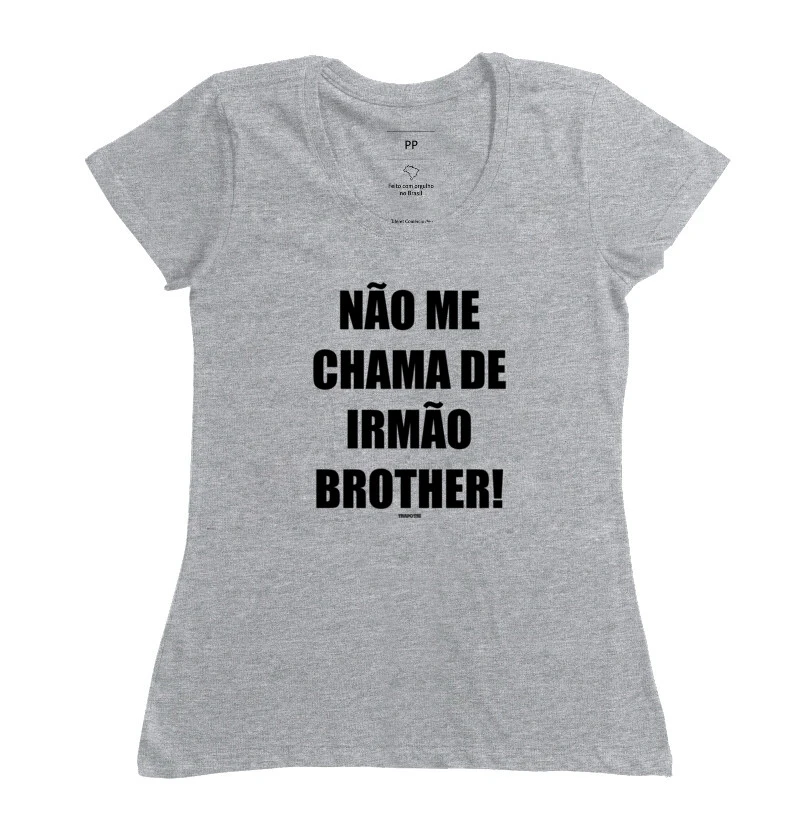 Não Me Chama de Brother