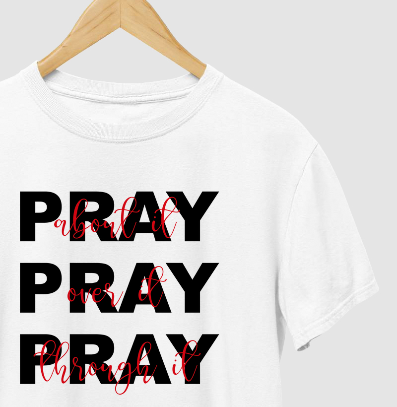 Camiseta Masculina Pray about it