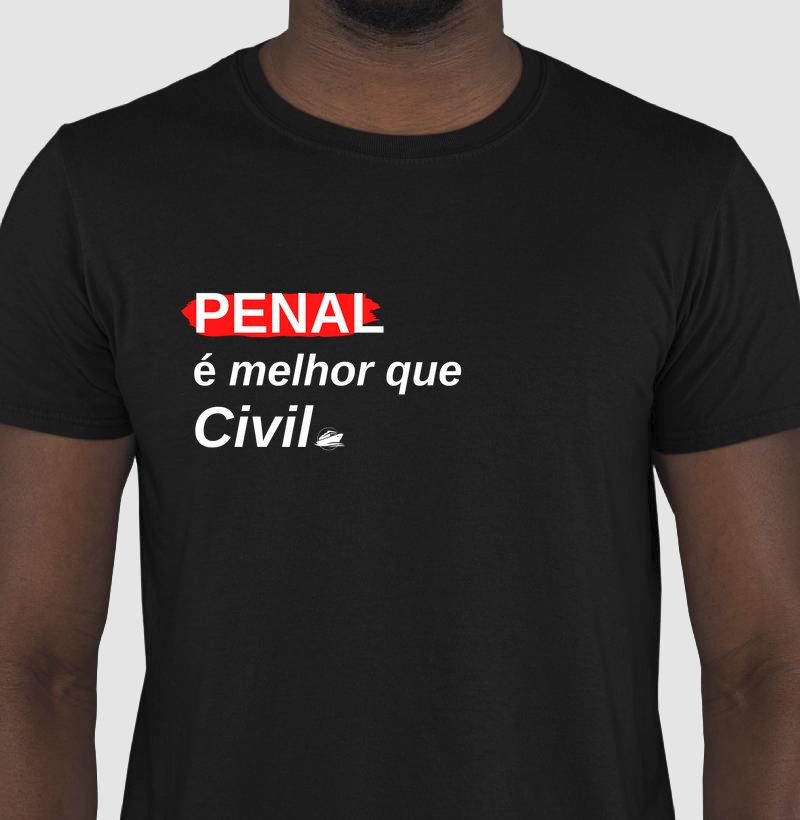 PENAL é melhor que Civil