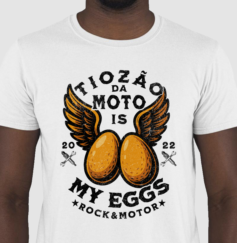 Tiozão da Moto is my Eggs