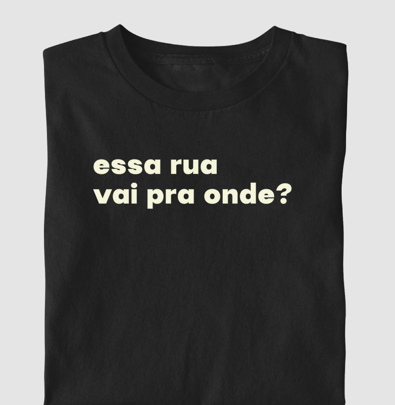 Essa rua vai pra onde?