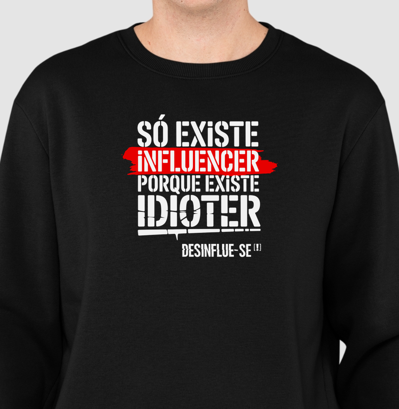 SÓ EXISTE INFLUENCER PORQUE EXISTE IDIOTER.