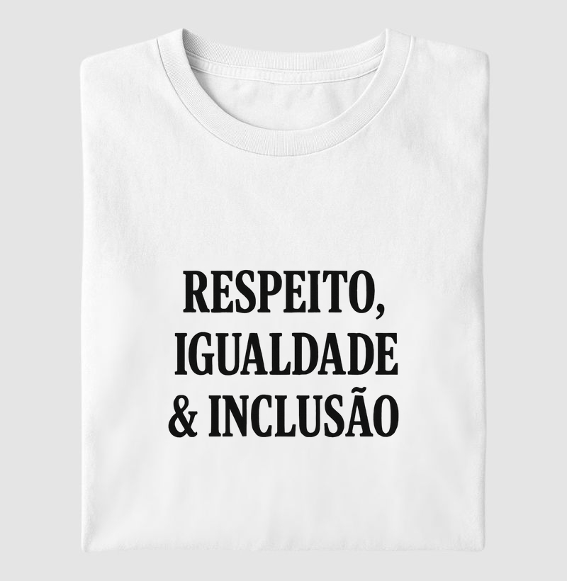 Respeito, Igualdade e Inclusão