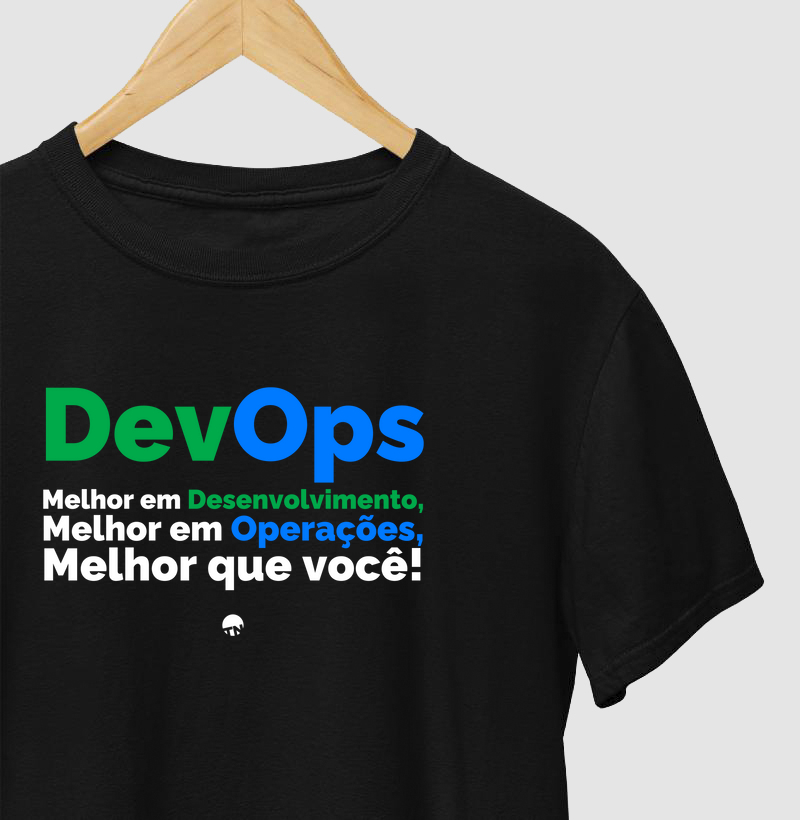 Camiseta DevOps Melhor em Tudo!
