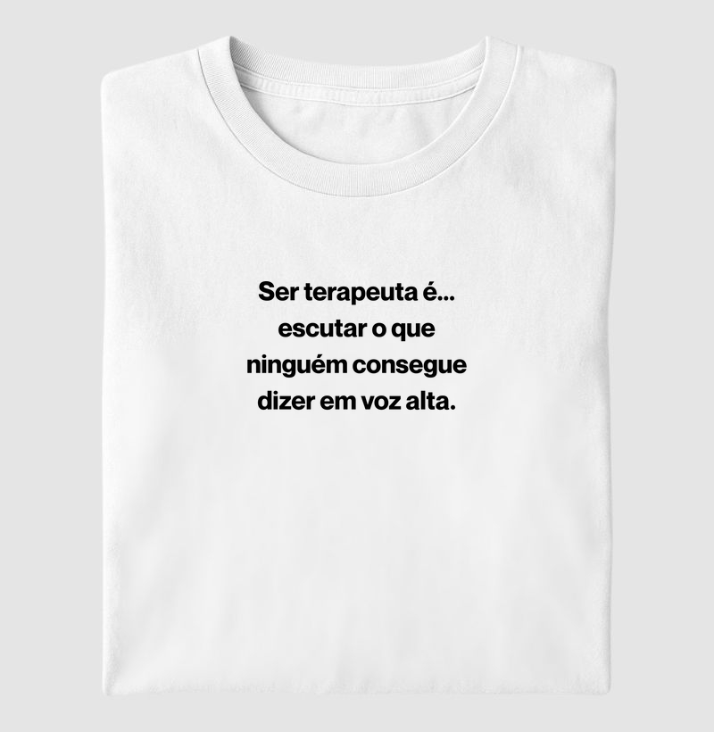 Ser terapeuta é...