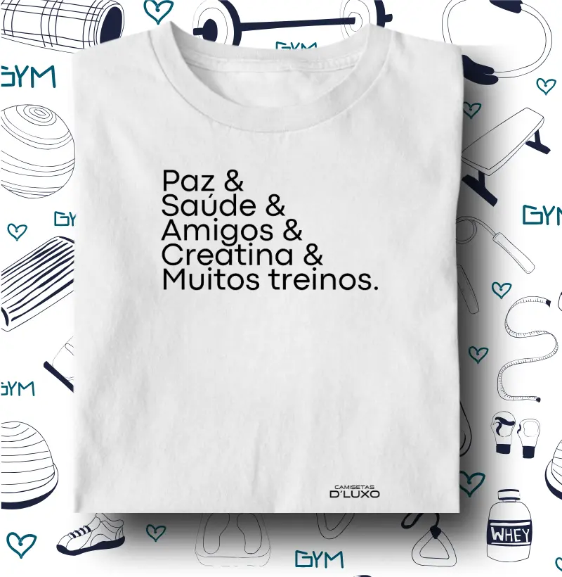 Paz e saúde e amigos e creatina e