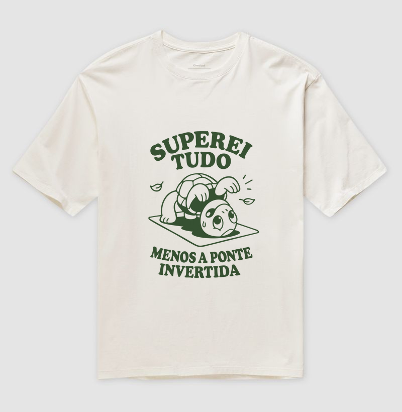 Superei tudo. Menos a ponte invertida.