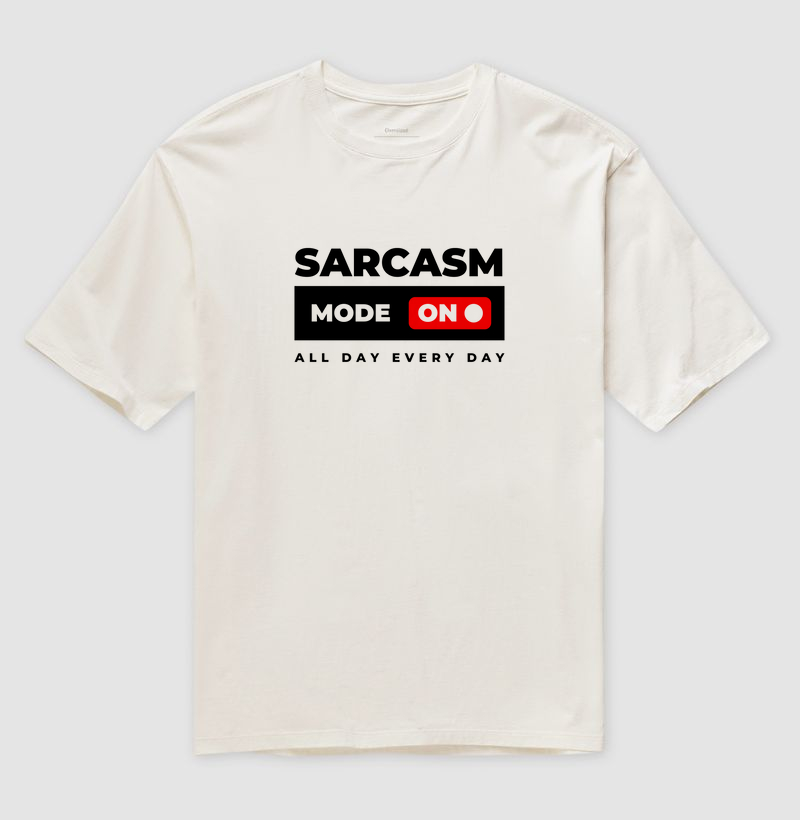 SARCASM MODE ON