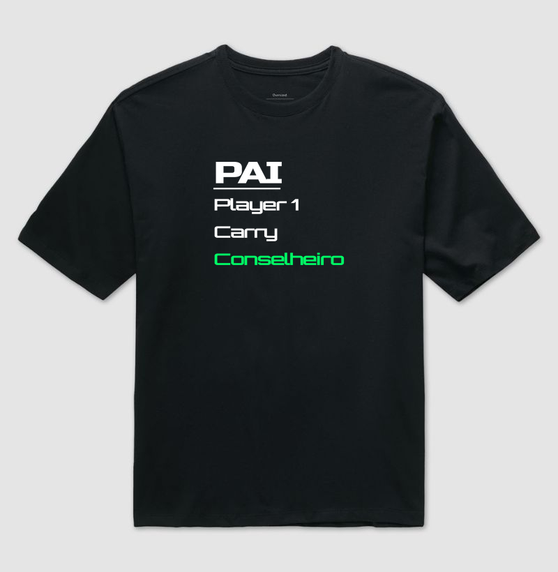 Camiseta Gamer Pai – Player 1, Carry, Conselheiro de Toda Hora