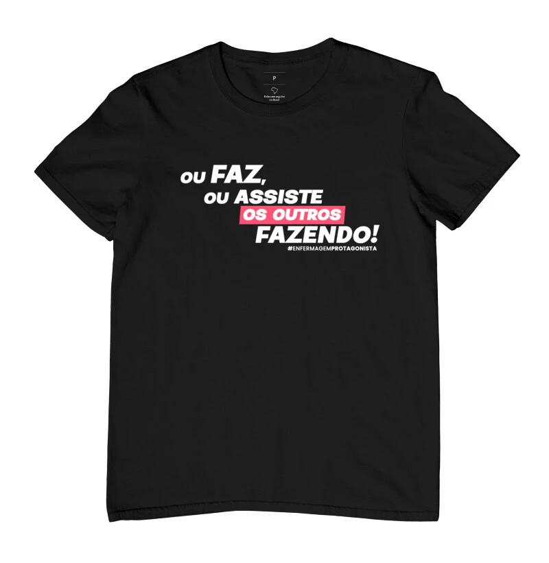 Camiseta - Ou Faz ou Assiste