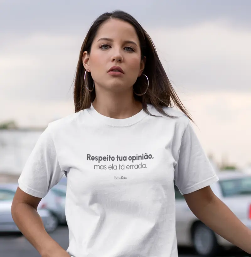 Respeito tua opinião, mas ela tá errada!