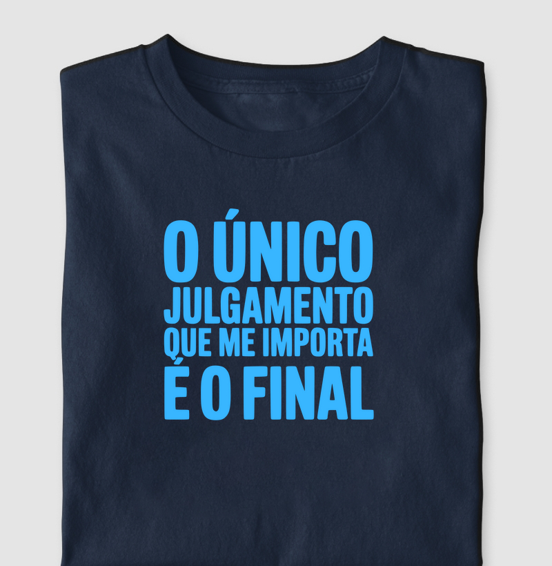 O Único Julgamento é o Final