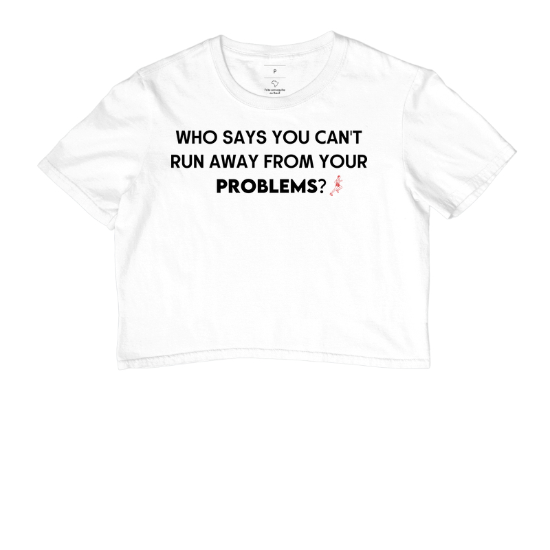 Run Away From Problems