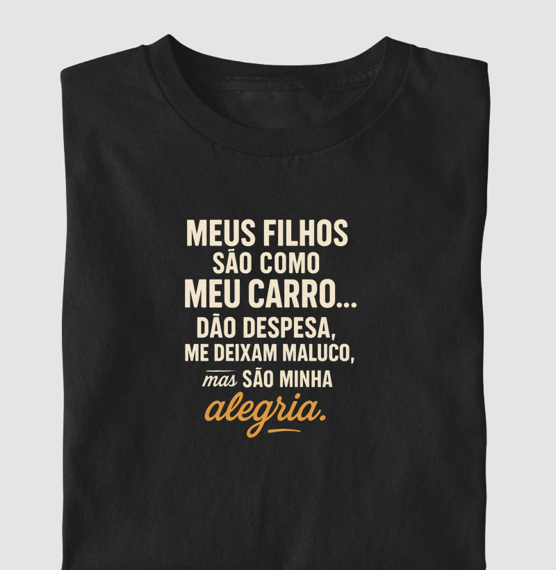 Meus filhos são como meu carro