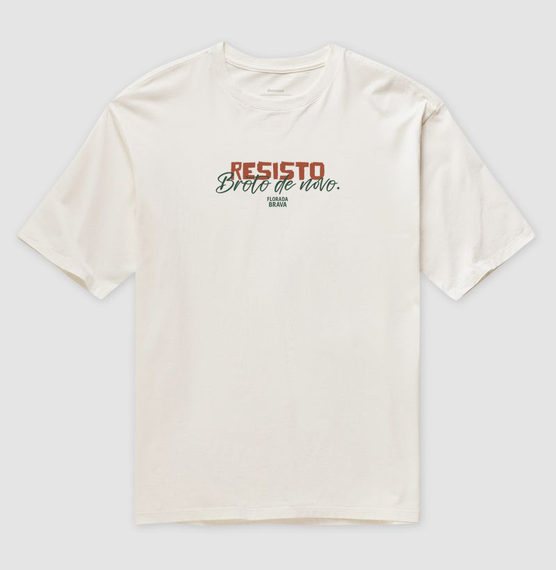 Resisto. Broto de novo.