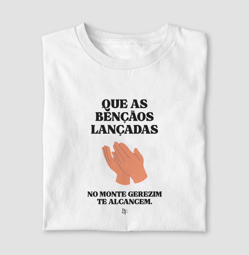 Que as benção lançadas no monte gerezim te alcancem. Mãos