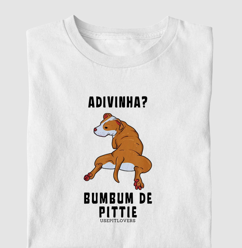 ADIVINHA? BUMBUM DE PITTIE