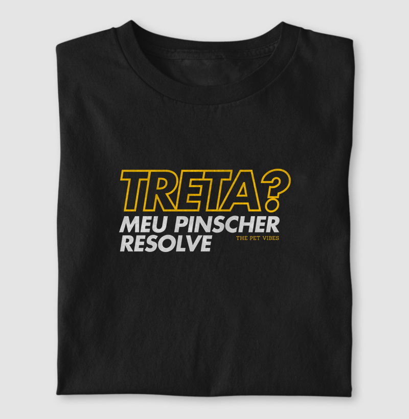 Treta? Meu Pinscher Resolve