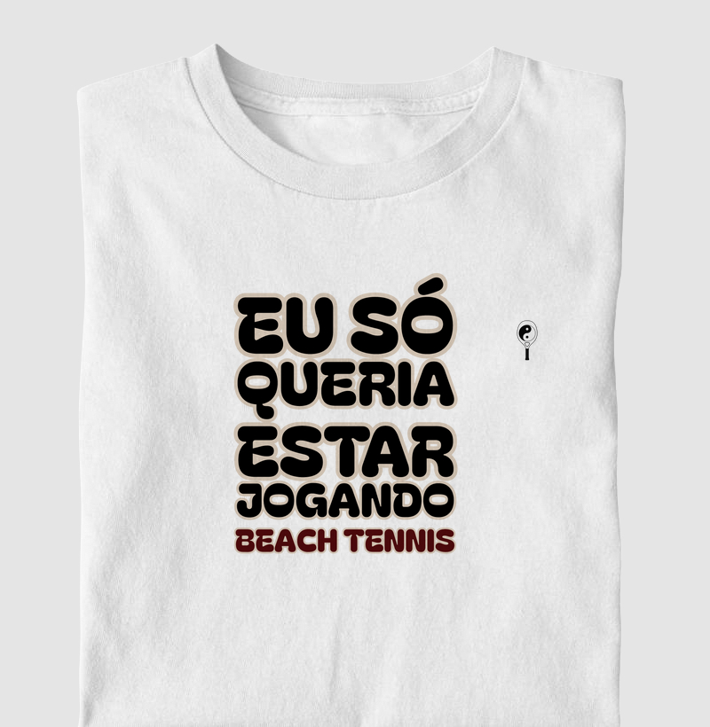 Eu Só Queria Estar Jogando Beach Tennis