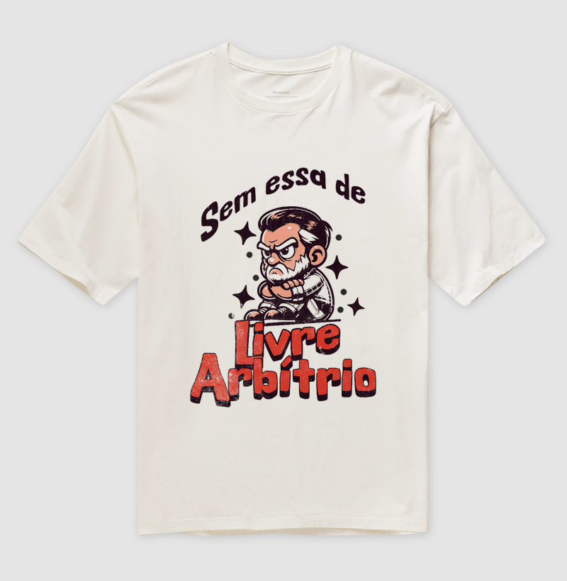 "SEM ESSA DE LIVRE-ARBÍTRIO"
