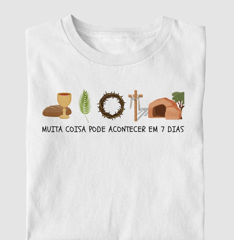 Camiseta cristã marca Eterno King com frases de fé "Muita coisa pode acontecer em 7 dias" em letras pretas