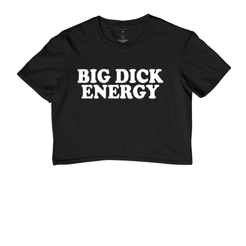 big dick energy | camiseta cropped premium