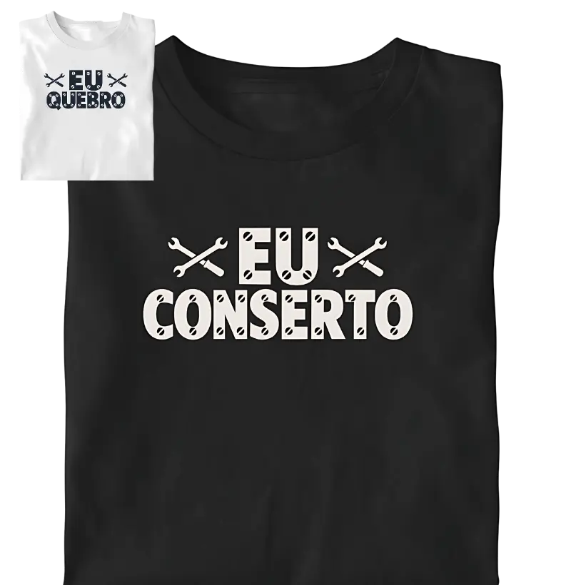 Eu Conserto - Conjunto com Eu Quebro