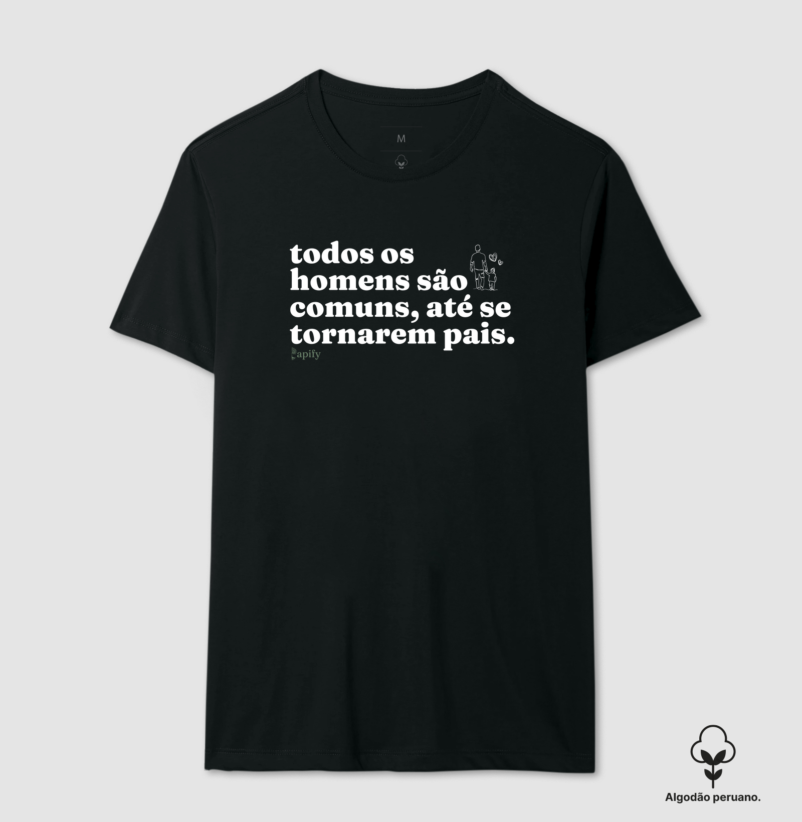Todos os homens são comuns, até se tornarem pais