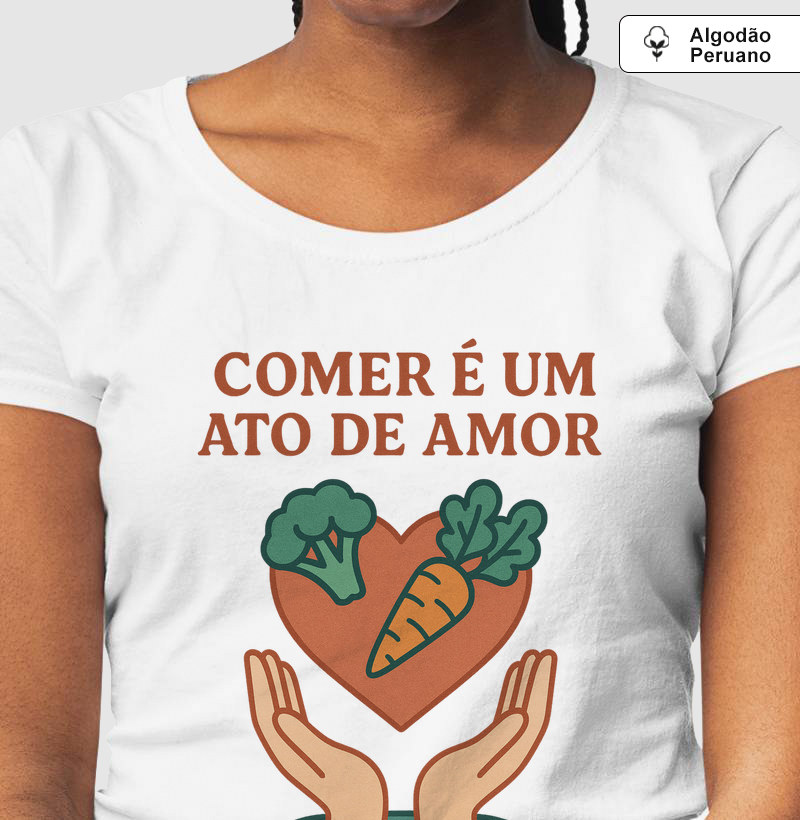 Comer é um ato de amor