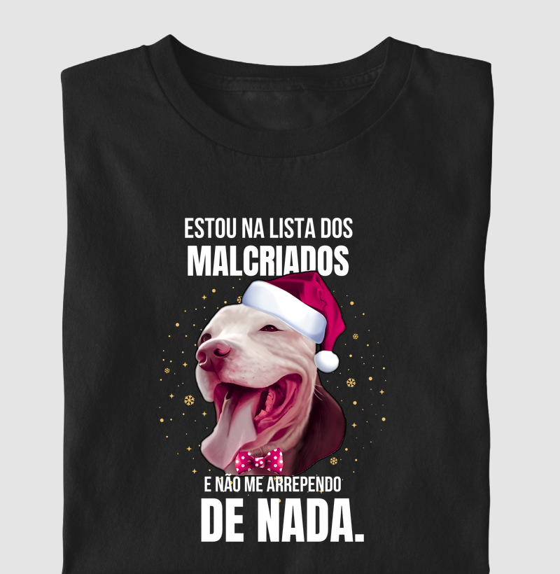 ESTOU NA LISTA DOS MALCRIADOS E NÃO ME ARREPENDO DE NADA 