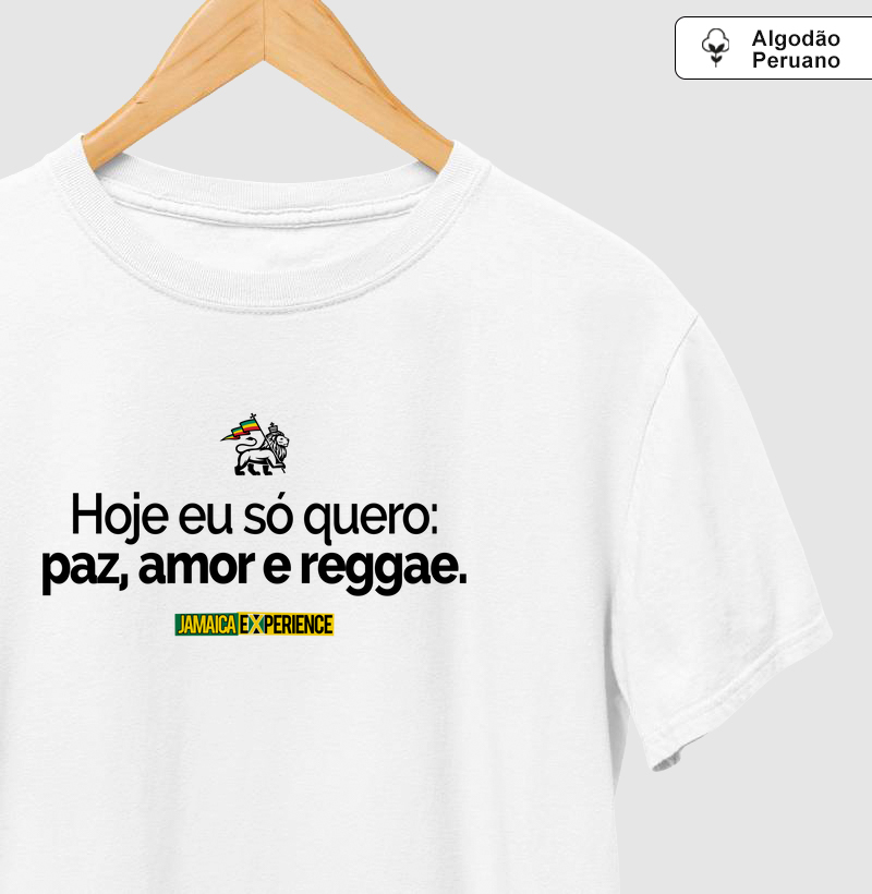 Paz, amor e reggae.