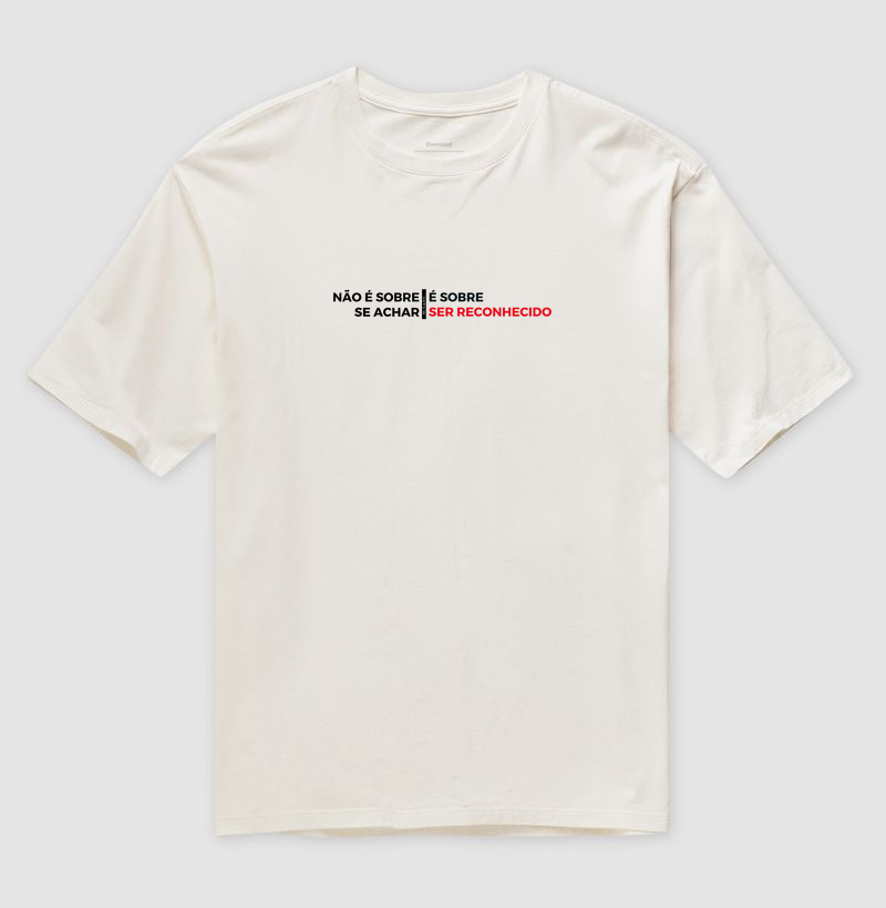 Camiseta Oversized Ser Reconhecido - Mr. GADU - BC