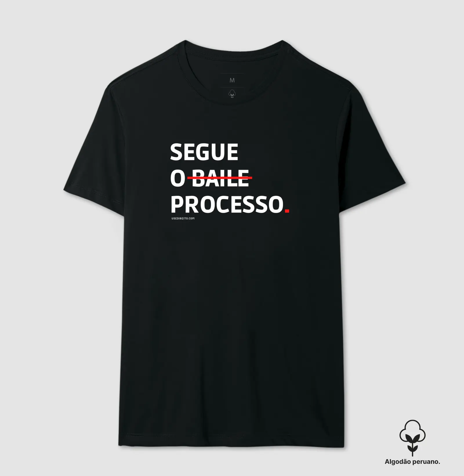 Camiseta Premium Segue o (baile) processo. - Algodão Peruano