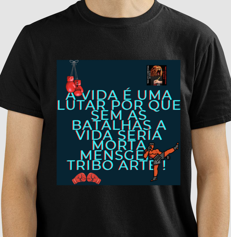 CAMISETA A ARTE DA BATALHA DA VIDA 
