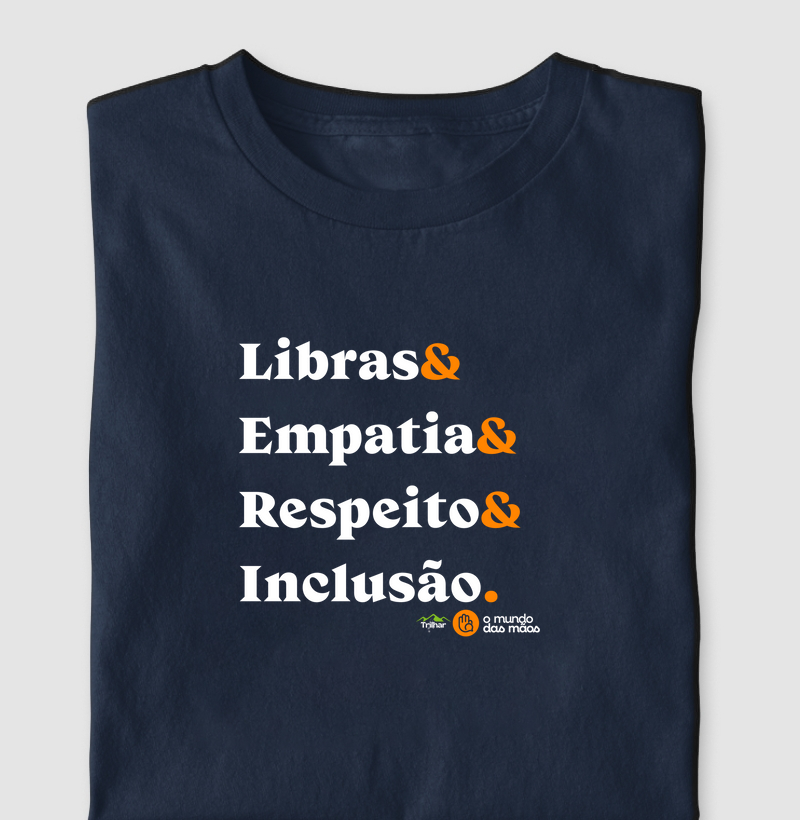 Libras& Empatia& Respeito& Inclusão - O Mundo das Mãos