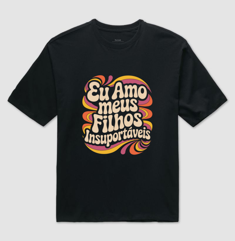Eu amo meus filhos insuportáveis