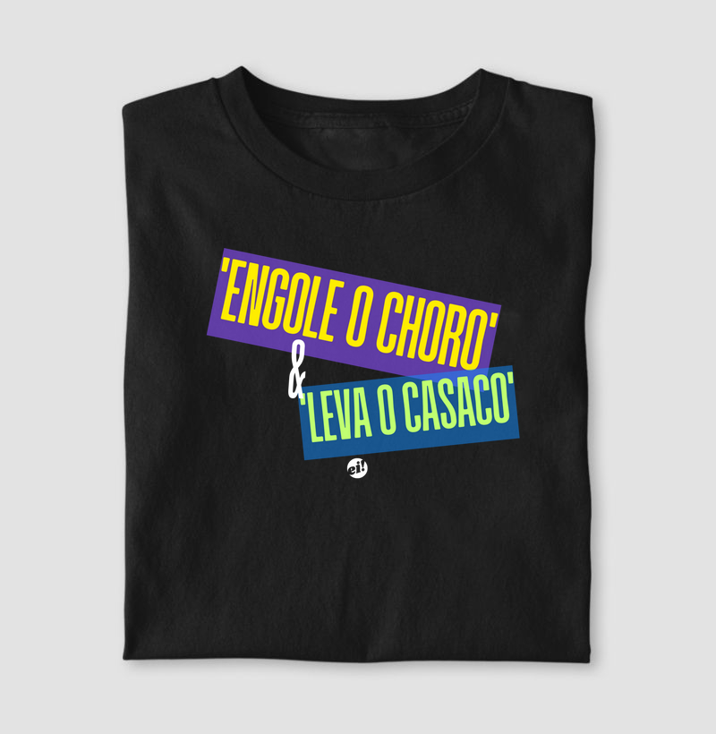 Engole o choro & Leva o casaco