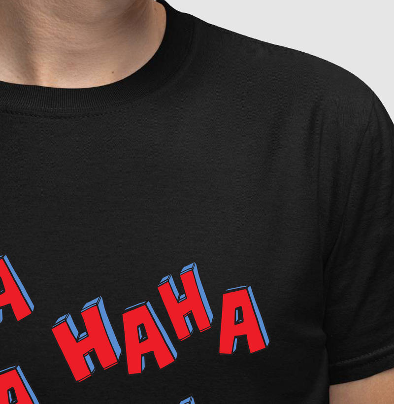 Camiseta Ha Ha Ha