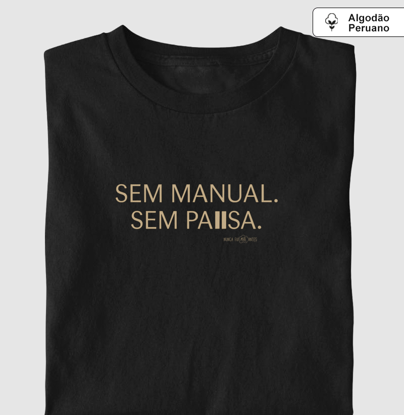 Sem Manual. Sem Pausa.