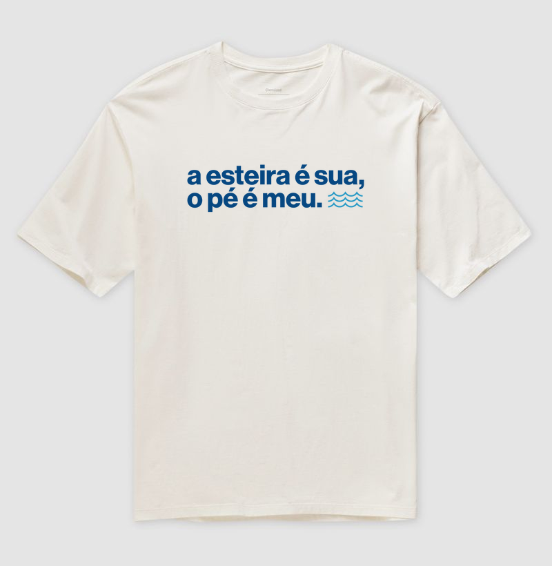 A esteira é sua, o pé é meu.