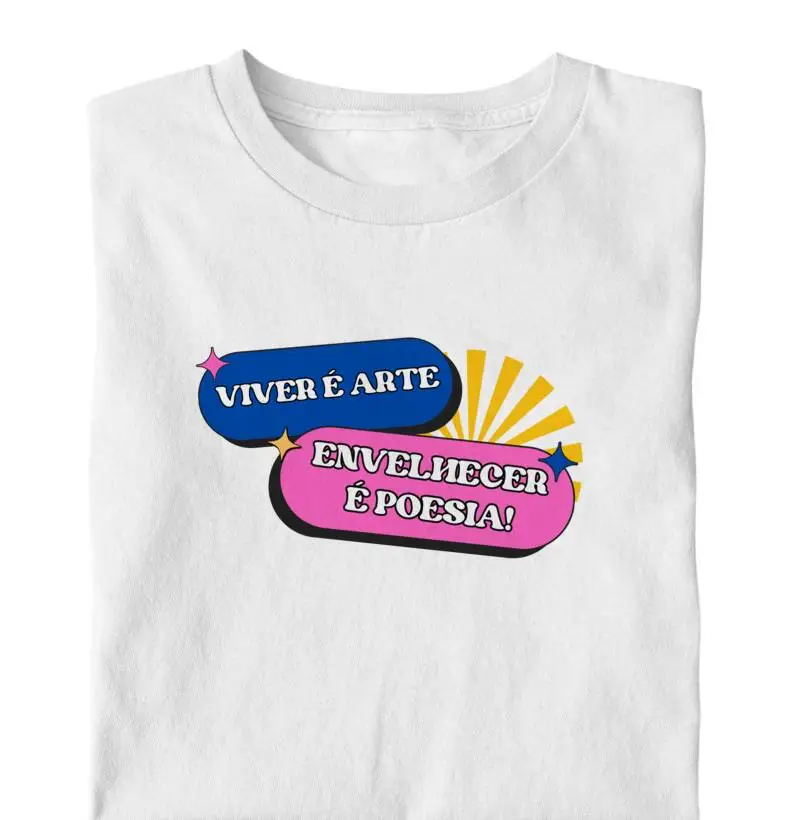 Viver é arte, envelhecer é poesia!