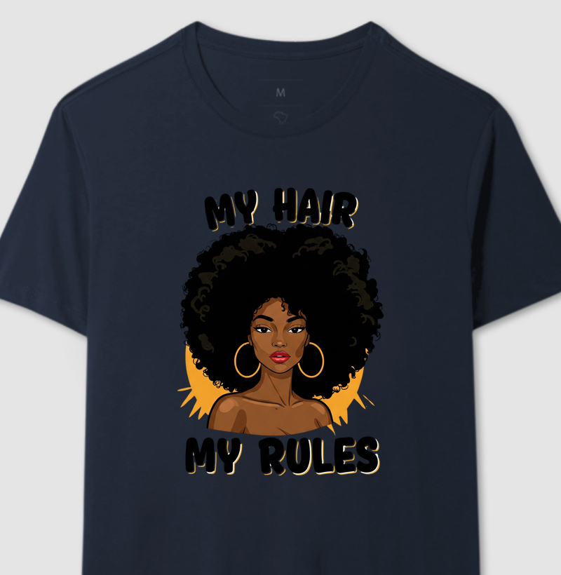 Camiseta Original Meu cabelo, minhas regras - Black Power