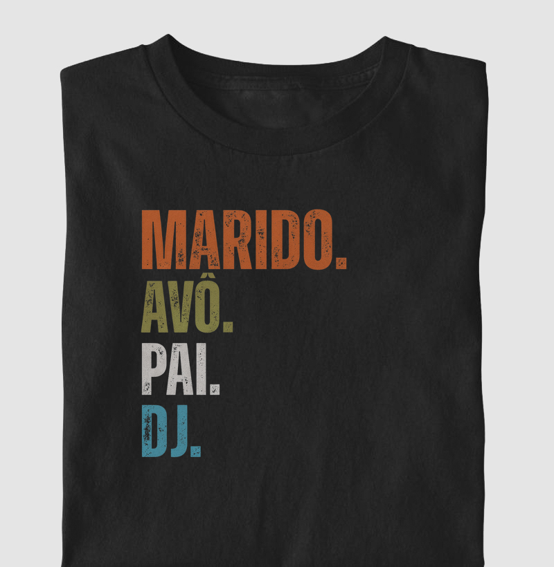 MARIDO. AVÔ. PAI. DJ.
