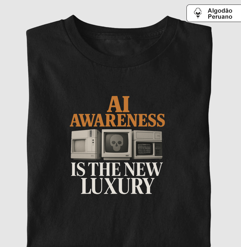 AI Awareness is The New Luxury